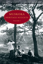 Muskoka Heritage Nuggets, Volume I 