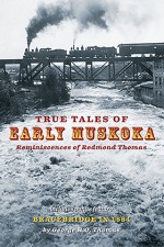 True Tales of Early Muskoka